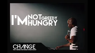 I'm Not Greedy; I'm Hungry