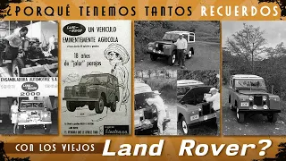 ¿Por qué los Viejos Land Rover nos traen tantos recuerdos?