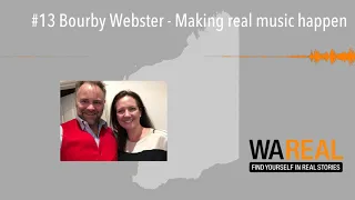 #13 Bourby Webster - Making real music happen