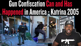 Gun Confiscation Can and Has Happened in America - Katrina 2005