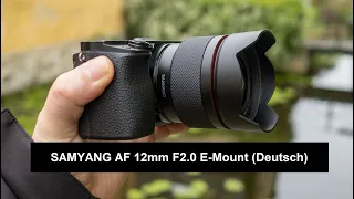 SAMYANG AF 12mm F2.0 (Meine Meinung/Review deutsch)