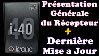 Présentation Générale du Récepteur icone i-40 + Mise a Jour icone i-40