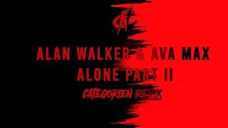 Alan Walker & Ava Max - Alone part II (CategorieN Hardstyle Remix)