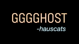 GGGGHOST - hauscats