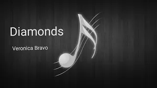 Diamonds  -  Veronica Bravo [ Lyrics ]