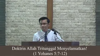 DOKTRIN ALLAH TRITUNGGAL MENYELAMATKAN! - 1 YOHANES 5:6-12