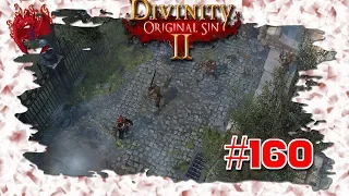 [Folge 160] Divinity Original Sin 2 - Die Übermacht des Gegners [Let´s Play, deutsch, 1080p60]