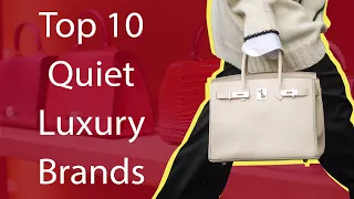 Top 10 Quiet Luxury Brands
