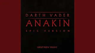 Anakin Theme (Dark Deeds) x Darth Vader (Imperial March)