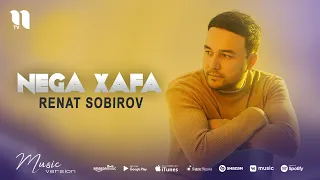 Renat Sobirov - Nega xafa (audio 2021)