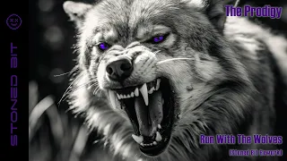 The Prodigy - Run With The Wolves  (Stoned Bit Rework) [Music Video]