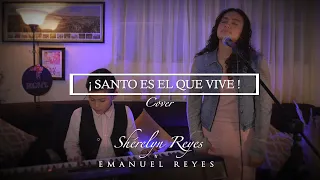 Santo es el que Vive - Monte Santo | Shérelyn Reyes (Cover)