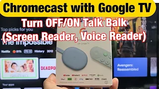 Chromecast with Google TV: How to Turn Talk Back (Screen Reader, Voice Reader) ON/OFF