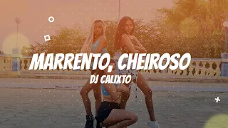 Marrento, Cheiroso - DJ Calixto | Coreografia Kass'Art