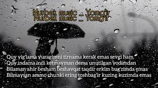 Nurbek music yomg'ir (tekst)