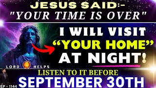 🛑GOD SAYS, "I WILL VISIT YOUR HOME AT NIGHT!" I God's Message Today #Prophecy | Lord Helps Ep~1144