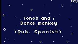 Tones and i - Dance monkey | ( Sub. Español) | E7Fz