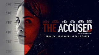 The Accused | UK Trailer | From the Producers of Wild Tales