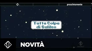 Tutta colpa di Galileo - Prossimamente, italia 1