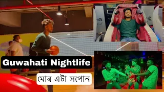 Guwahati Nightlife - মোৰ এটা সপোন - Assamese Vlog - Parveiz Riansh