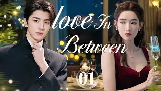 【ENG SUB】Love in between EP01 | The fight between the CEO and his ex-girlfriend | Wang Yuwen/Lin Yi