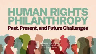 Human Rights Philanthropy: Past, Present, and Future Challenges - Panel 3