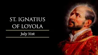Feast of St. Ignatius of Loyola, Friday, July 31, 2020.
