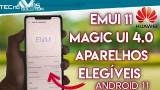 EMIUI 11 / MAGIC UI 4.0 Aparelhos elegíveis - confira se o seu está na lista