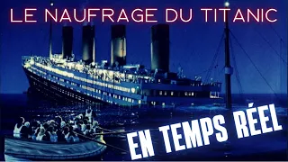 LE NAUFRAGE DU TITANIC, EN TEMPS RÉEL