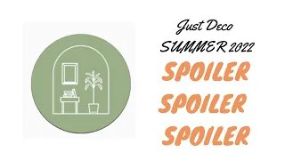 Just Deco | Summer 2022 Unboxing | Full Spoiler