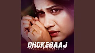 Dhokebaaj (Female Version)