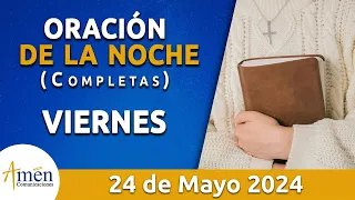 Oración De La Noche Hoy Viernes 24 Mayo 2024 l Padre Carlos Yepes l Completas l Católica l Dios