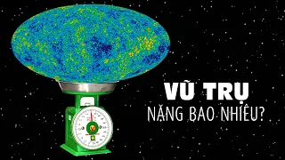 #524 Vũ Trụ Nặng Bao Nhiêu Tấn? | Tổng Hợp Vũ Trụ 2