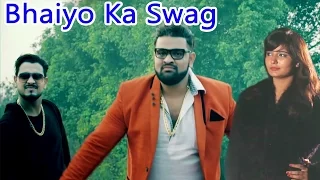 Bhaiyo Ka Swag || Tanu Manu Kharkhoda || Haryanvi Song New Video