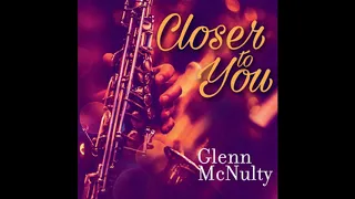 Glenn McNulty - Closer to You