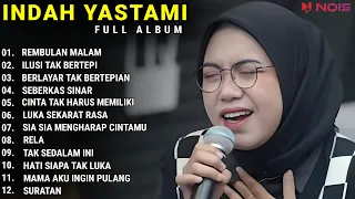 INDAH YASTAMI FULL ALBUM - REMBULAN MALAM - ILUSI TAK BERTEPI || COVER AKUSTIK TERBAIK 2023