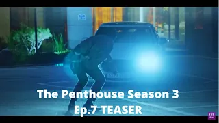 The Penthouse Season 3 Ep.7 TEASER