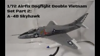 1/72 Airfix Dogfight Double Vietnam Set Part 2: A-4B Skyhawk