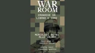 WarRoom | Cronache da Libano e Iraq | Marcello Villani & Paolo Mauri | Guest: Francesco Semprini