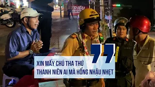 Bi hài chuyện xin CSGT không phạt nồng độ cồn: "Thanh niên ai mà hổng nhậu nhẹt"