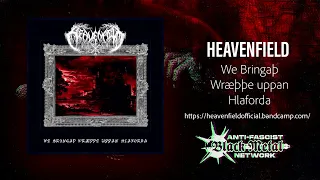 Heavenfield - We Bringaþ Wr​æ​þ​þ​e uppan Hlaforda (full album, 2022)
