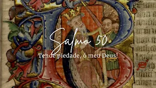 Salmo 50 - Tende piedade, ó meu Deus!