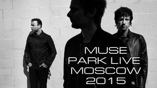 Muse - Park Live 2015 (Moscow) 19.06.2015