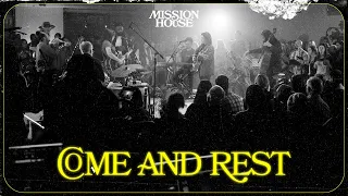 Come and Rest | Mission House (Official Audio Video)