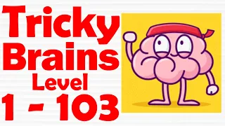 Tricky Brains Level 1-103 Gameplay Solution