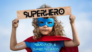 Superhero [Original Version] | Nimo Patel and Daniel Nahmod |  Empty Hands Music