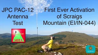 First Ever Activation of Scraigs Mountain (EI/IN-044) & Test of JPC PAC-12 Vertical Antenna