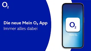 Die neue Mein o2 App - Immer alles dabei