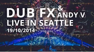 Dub FX & Andy V Live In Seattle 19/10/2014