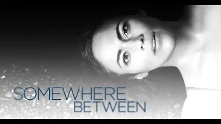 Somewhere Between (2017) | Trailer Doblado Español Latino NETFLIX